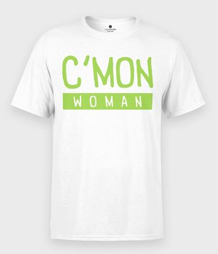 Koszulka Come on Woman