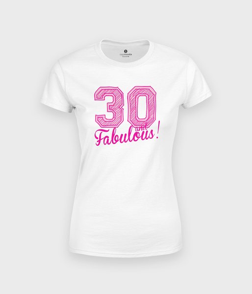 30 and fabulous - koszulka damska