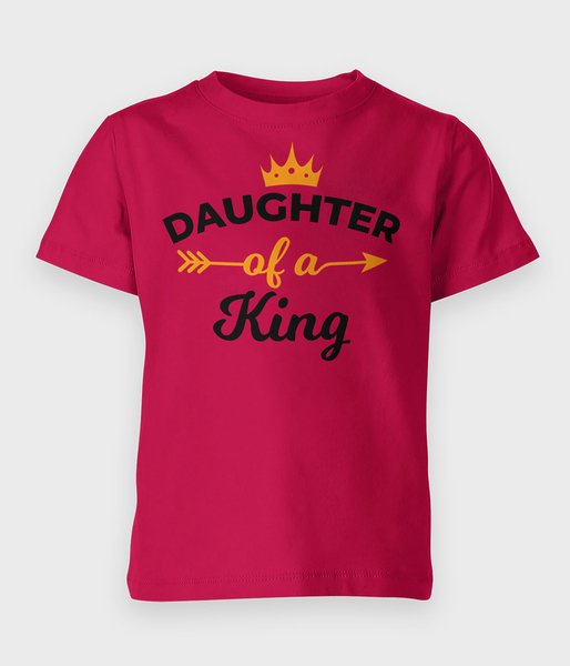 Daughter of a king - koszulka dziecięca