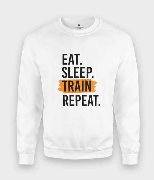 Eat Sleep Train Repeat - bluza klasyczna