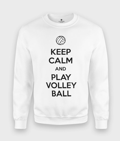 Keep Calm and Play Volleyball - bluza klasyczna