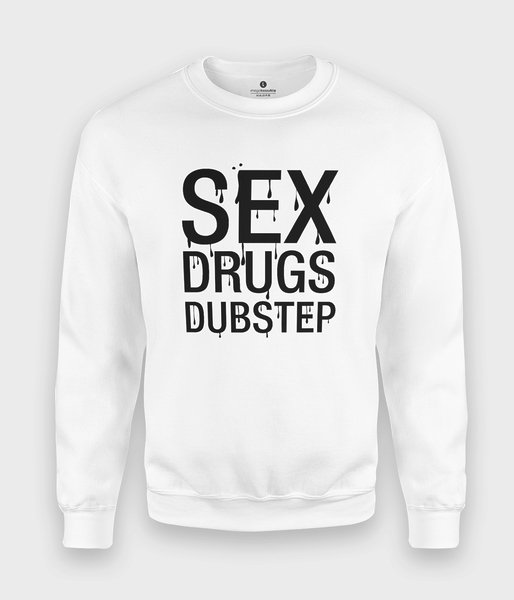 Sex Drugs Dubstep - bluza klasyczna