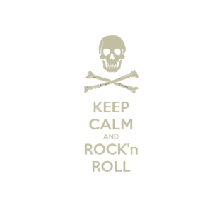 Keep Calm and Rock n Roll