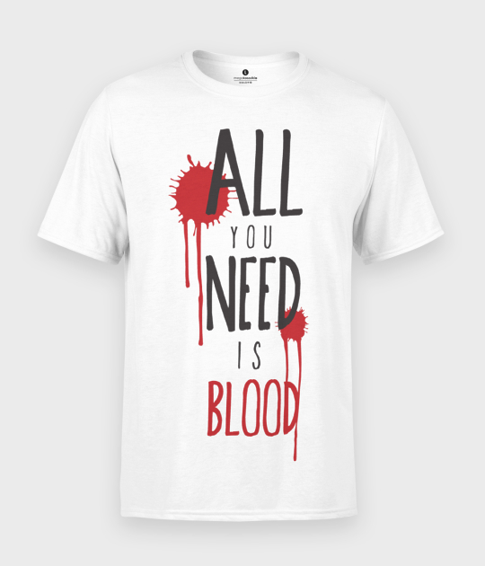Koszulka męska All you need is blood