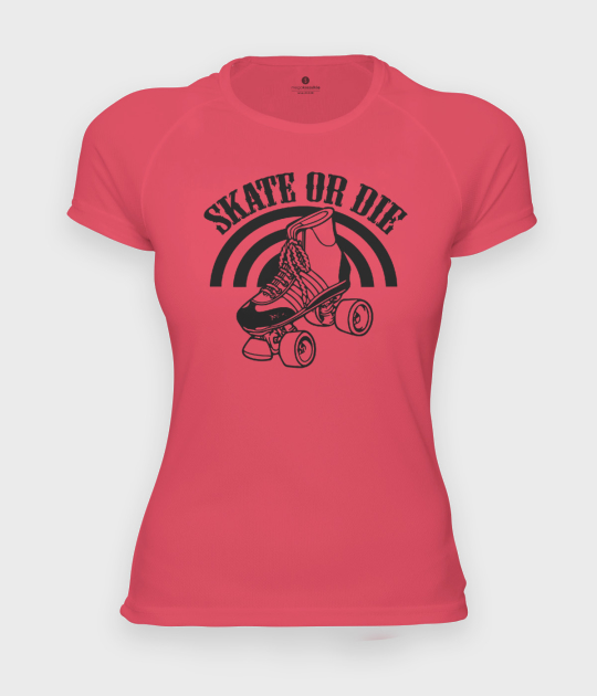 Koszulka damska sportowa Skate or die