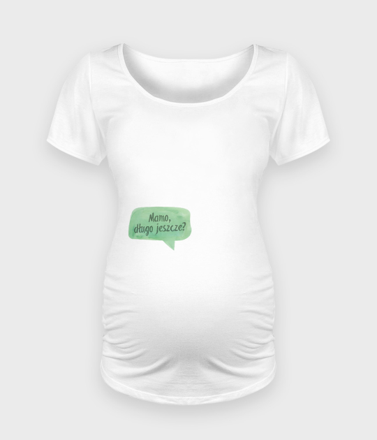 Koszulka damska ciążowa - Oversize Mamo długo jeszcze
