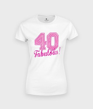 40 and fabulous