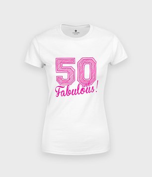 Koszulka 50 and fabulous