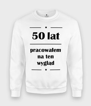 50 lat pracowałem na ten wygląd