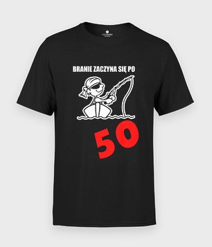 Koszulka Branie zaczyna się po 50