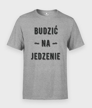 Koszulka Budzić na jedzenie