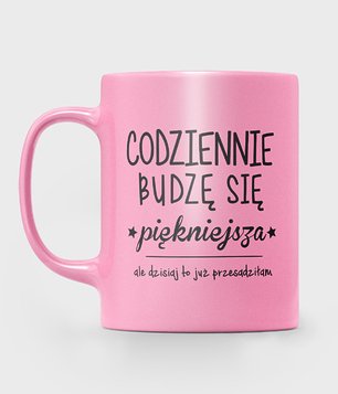 Codziennie budzę się piękniejsza
