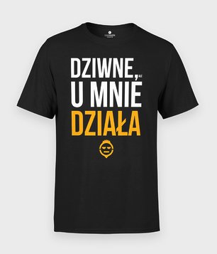 Koszulka Dziwne u mnie działa