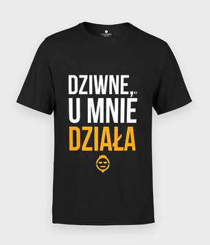 Koszulka Dziwne, u mnie działa