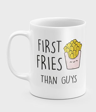 Kubek First fries than guys