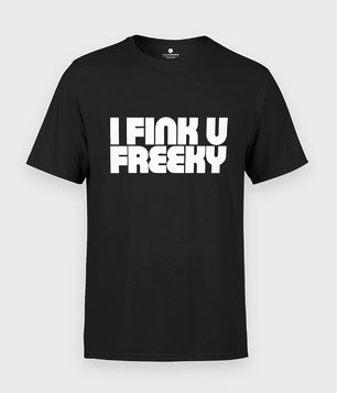 Koszulka I think u freeky
