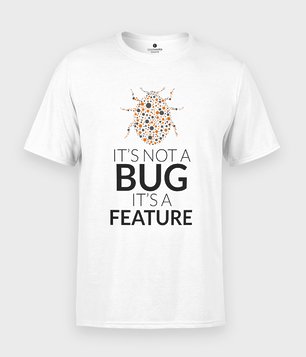 Koszulka It is not a bug