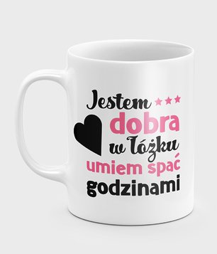 Kubek Jestem dobra w łóżku