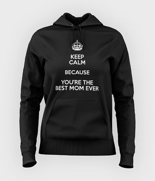 Keep Calm ... the best mom