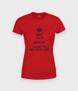 Koszulka Keep Calm ... the best mom