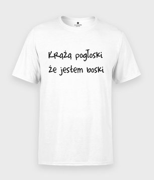 Krążą pogłoski, że jestem boski