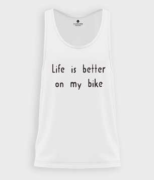 Koszulka Life is better on my bike