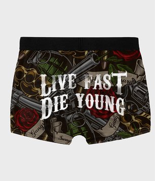 Live fast Die young