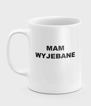 Kubek Mam wyjebane