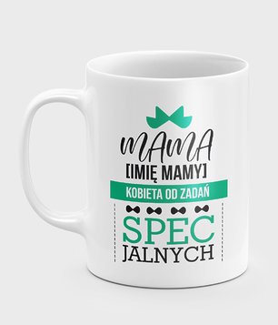 Kubek Mama do zadań specjalnych + imię