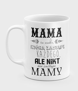 Kubek Mama zastąpi każdego