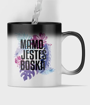 Mamo jesteś boska