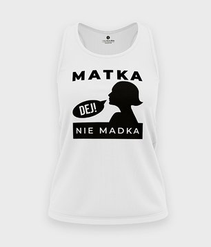 Matka, NIE madka