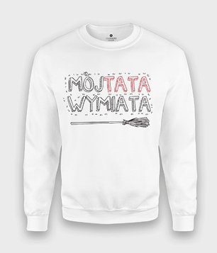 Bluza Mój tata wymiata