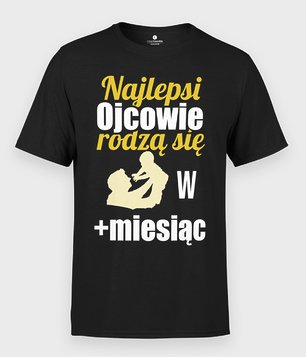 Najlepsi Ojcowie rodzą się w + Miesiąc