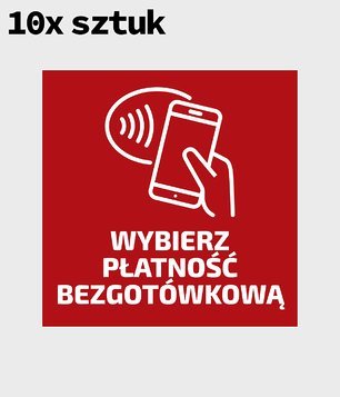 Naklejka informacyjna "Wybierz płatność bezgotówkową" 30x30 cm - 10 SZTUK