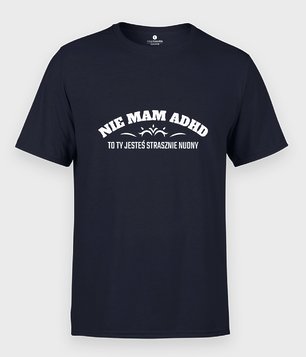 Koszulka Nie mam ADHD