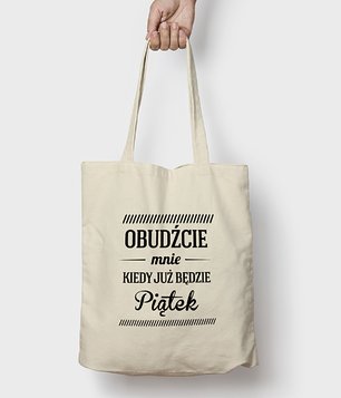 Torba Obudźcie mnie w piątek