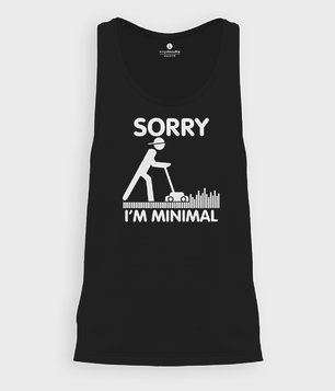 Sorry I am minimal