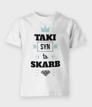 Koszulka dziecięca Taki syn to skarb 2