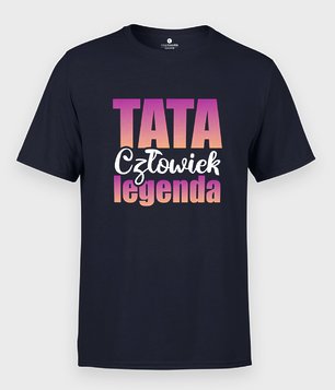 Koszulka Tata - Człowiek Legenda