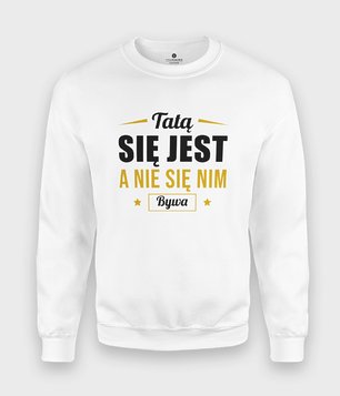 Bluza Tatą się jest