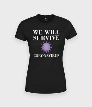 We will survive