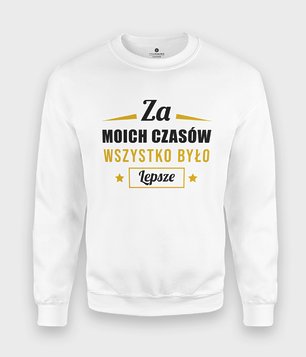 Bluza Za moich czasów...