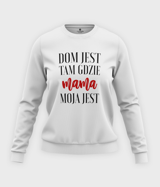 Bluza klasyczna damska Dom jest tam gdzie mama