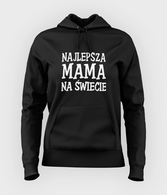 Bluza damska z kapturem Najlepsza mama na świecie