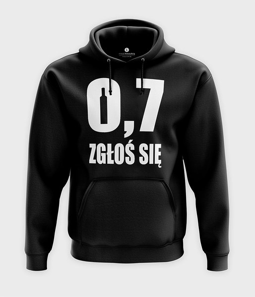 0,7 zgłoś się - bluza z kapturem