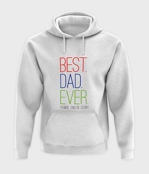 Best dad ever - bluza z kapturem