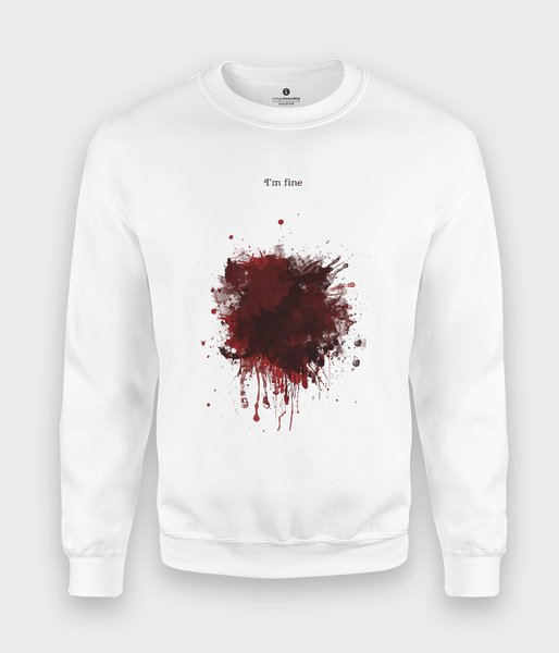 Blood Splatter I am fine - bluza klasyczna