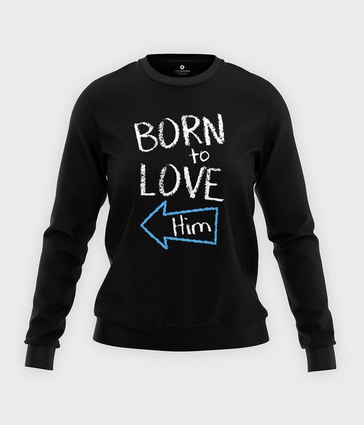 Born to love him - bluza klasyczna damska