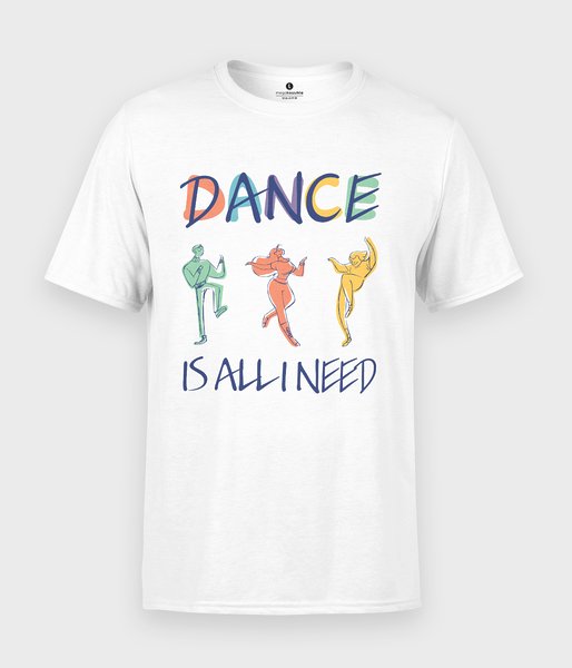 Dance is all I need - koszulka męska